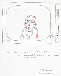 Caricatură creată de mine pe la începutul anului 1990 și afișată atunci pe geamul ușilor de la intrarea în clădirea studiourilor TVR Caricatură creată de mine pe la începutul anului 1990 și afișată atunci pe geamul ușilor de la intrarea în clădirea studiourilor TVR
